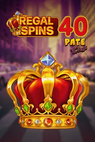 Regal Spins 40 Pate Link on Kingmaker